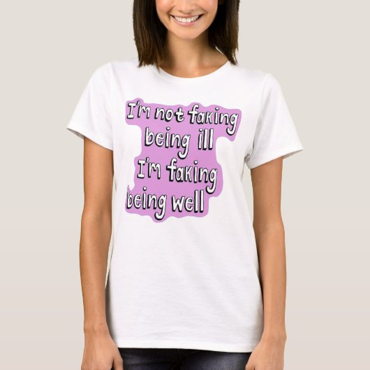 Het falen is goed Onzichtbare Invaliditeit T-shirt (Voorkant)