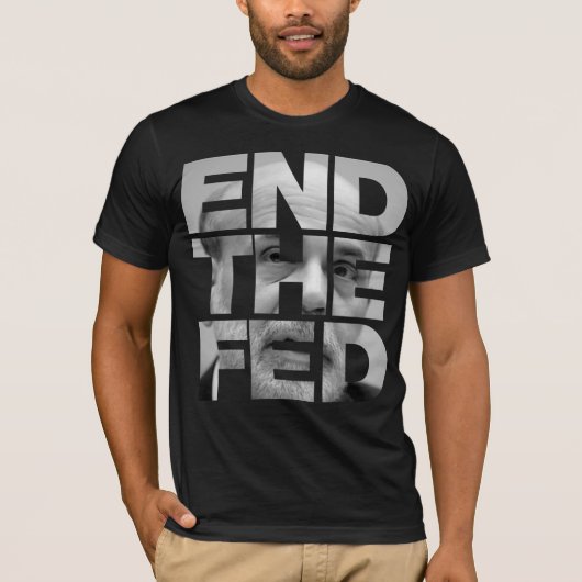 Het Fed Bernanke-Shirt beëindigen T-shirt (Voorkant)