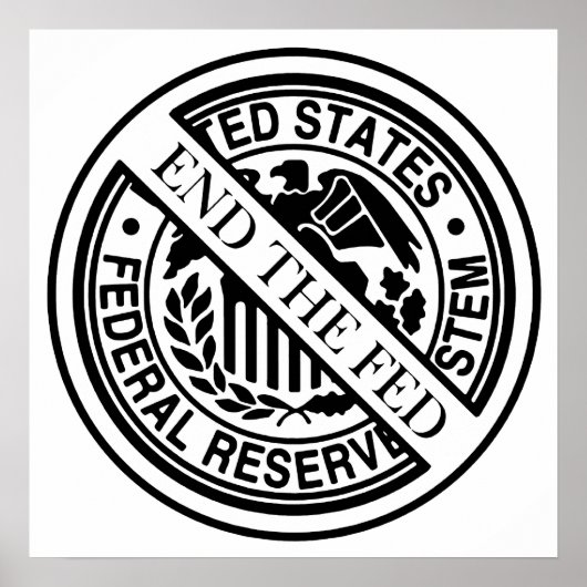Het Fed Federal Reserve System beëindigen Poster (Voorkant)