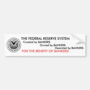 Het Federal Reserve System is een zwendel Bumpersticker