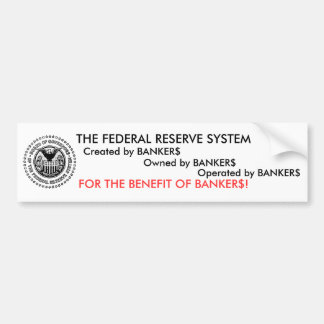 Het Federal Reserve System is een zwendel Bumpersticker