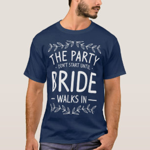 Het feest begint pas als de bruid binnenloopt Bach T-shirt