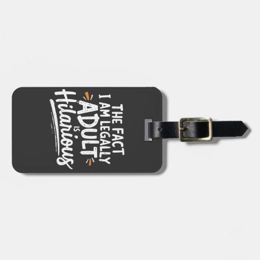 Het feit dat ik een volwassene ben, is hilarisch: bagagelabel (Voorkant horizontaal)