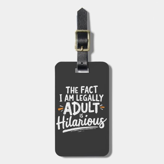 Het feit dat ik een volwassene ben, is hilarisch: bagagelabel (Voorkant verticaal)
