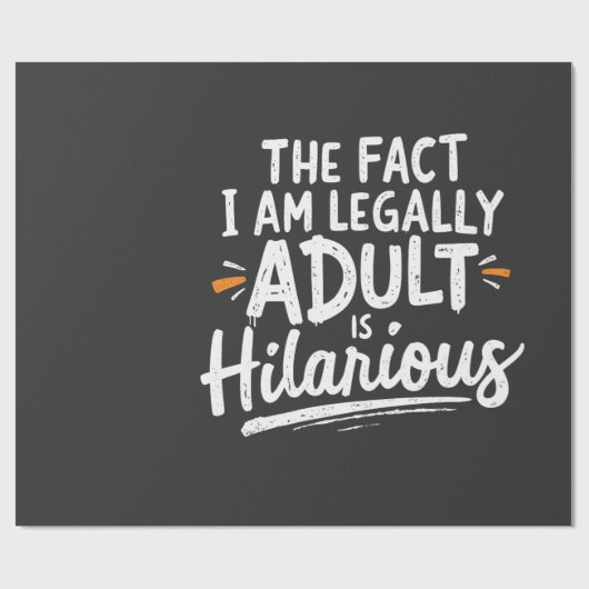 Het feit dat ik een volwassene ben, is hilarisch: cadeaupapier (Vlak)