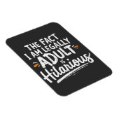 Het feit dat ik een volwassene ben, is hilarisch: magneet (Rechterzijde)