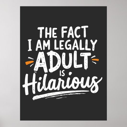 Het feit dat ik een volwassene ben, is hilarisch: poster (Voorkant)