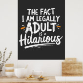 Het feit dat ik een volwassene ben, is hilarisch: poster (Keuken)