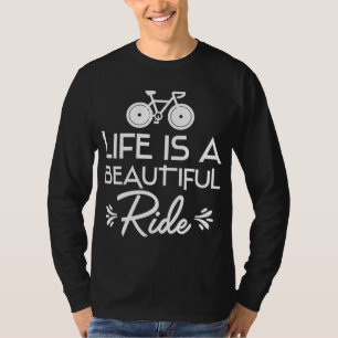 Het fietsleven van fietsers is een mooie rijwiel t-shirt