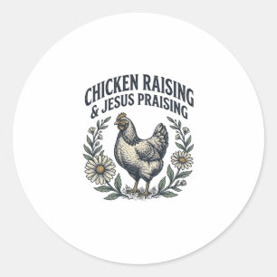 Het fokken van kippen en het prijzen van Jezus Vin Ronde Sticker