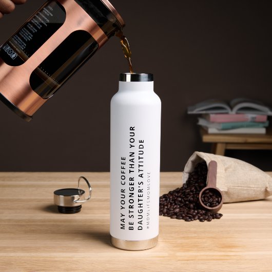 HET FUNNY MOM-LEVEN KAN UW KOFFIE STERKER ZIJN WATERFLES (Koffie)
