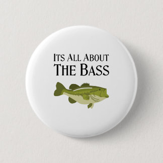 Het gaat allemaal om de BASS. Funny Vissen Angler Ronde Button 5,7 Cm