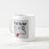 Het gaat allemaal om de Haar. Koffiemok (Voorkant links)