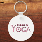 Het gaat allemaal om de Yoga Sleutelhanger (Voorkant)