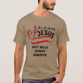 HET GAAT ALLEMAAL OM JESUS, geen raket T-shirt (Voorkant)