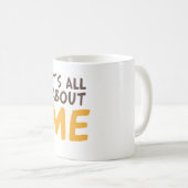 Het gaat allemaal om mij koffiemok (Voorkant rechts)