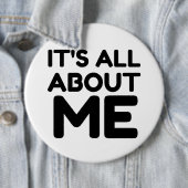 HET GAAT ALLEMAAL OM MIJ RONDE BUTTON 6,0 CM (In situ)