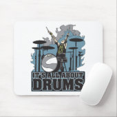 Het gaat allemaal over Drums Muismat (Met muis)