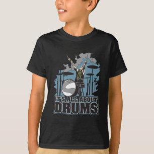 Het gaat allemaal over Drums T-shirt