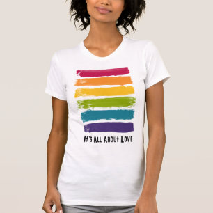 Het gaat allemaal over liefdesregenboog T-Shirt