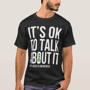 Het gaat echt over mentale gezondheidsbewustzijn G T-shirt