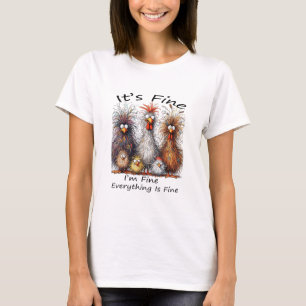 Het gaat goed het gaat goed alles gaat goed kip da t-shirt