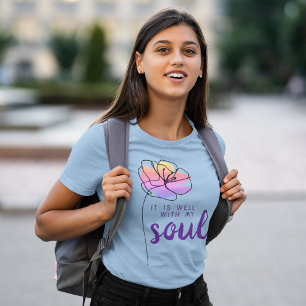 Het gaat goed met mijn ziel Bloemig Geloofs Citaat T-shirt