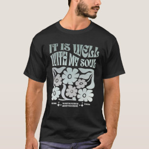 Het gaat goed met mijn ziel - Christelijke inspira T-shirt