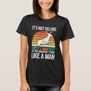 Het Gaat Naar De Kruidenierswinkel Funny Buck Deer T-shirt