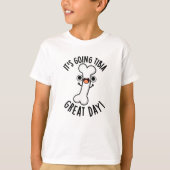 Het gaat naar Tibia Great Day Funny Bone Pun T-shirt (Voorkant)