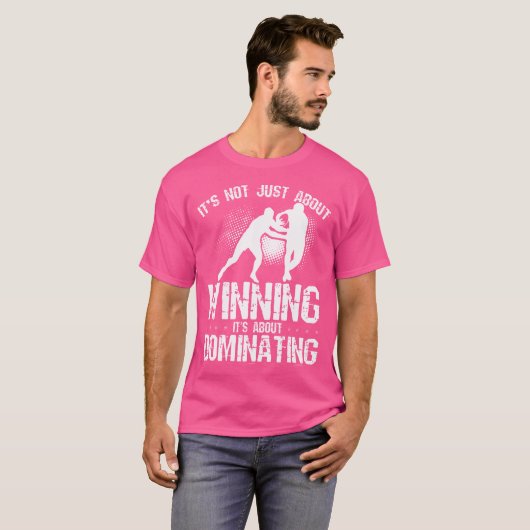 Het gaat niet alleen om winnen, het gaat om domine t-shirt (Voorkant volledig)