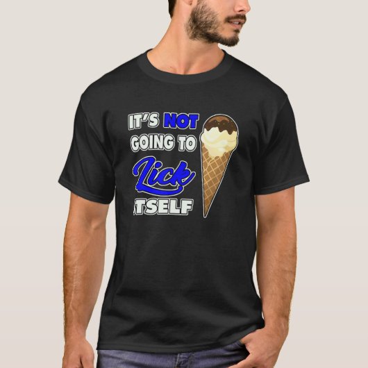 Het gaat niet Lick ItSelf Ice Cream Cone 7 T-shirt (Voorkant)
