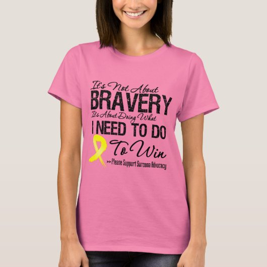Het gaat niet om Bravery Sarcoma T-shirt (Voorkant)