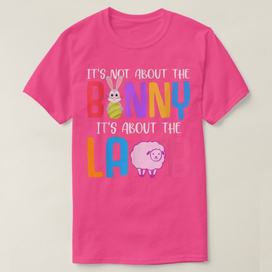 Het gaat niet om de Bunny maar om de Lamb Jezus. T-shirt (Design voorkant)