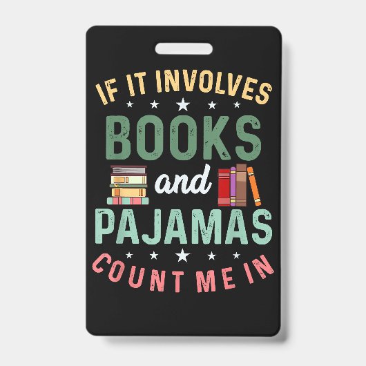 HET GAAT OM BOEKEN & PYJAMA'S TEL ME IN Grappig Le Badge (Voorzijde)