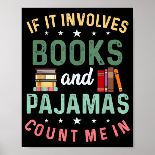 HET GAAT OM BOEKEN & PYJAMA'S TEL ME IN Grappig Le Poster