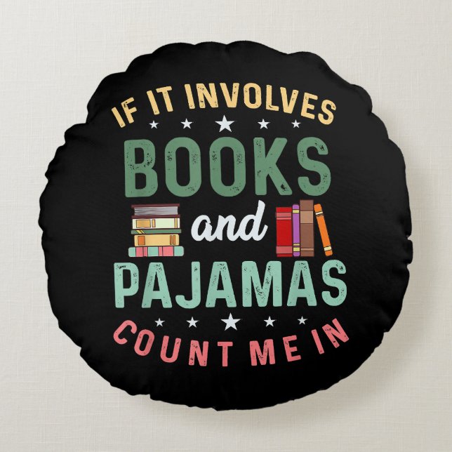 HET GAAT OM BOEKEN & PYJAMA'S TEL ME IN Grappig Le Rond Kussen (Voorkant)
