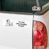 Het gaat om de betaalbaarheid, stommerd bumpersticker (Op Truck)