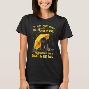 Het gaat om leren hoe je moet dansen in de regenpo t-shirt
