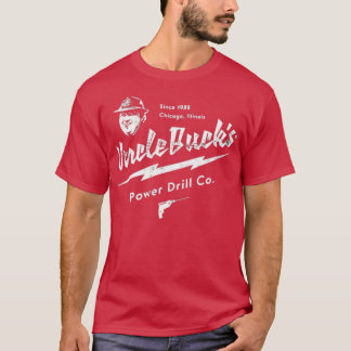 Het gaat om Uncle Buck's Power Drill Co. T-shirt