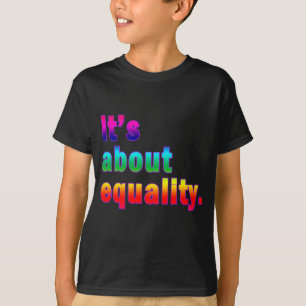 Het gaat over Gay Rights Products T-shirt