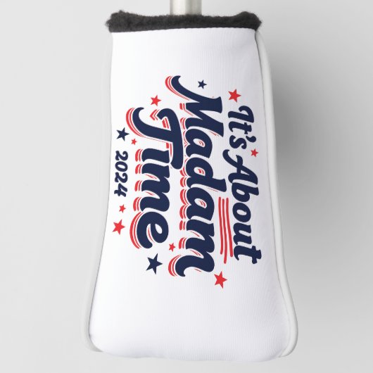 Het gaat over Madam Time Kamala Harris verkiezing Golfheadcover (Draai 90)