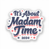Het gaat over Madam Time Kamala Harris verkiezing Sticker (Voorkant)
