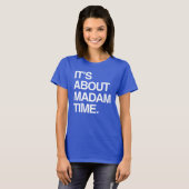 Het gaat over Madam Time T-shirt (Voorkant volledig)