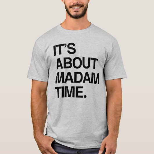 Het gaat over Madam Time T-shirt (Voorkant)