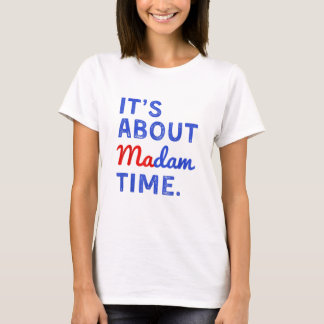 Het gaat over Madam Time T-shirt