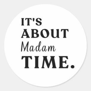 Het gaat over Madame Time Presidential Election Gi Ronde Sticker