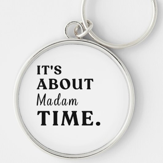 Het gaat over Madame Time Presidential Election Gi Sleutelhanger (Voorkant)