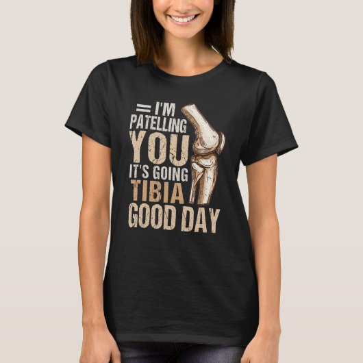 Het gaat over tibia fysiotherapeuten puns t-shirt (Voorkant)