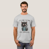 Het gaat prima, dit is prima, alles is prima t-shirt (Voorkant volledig)